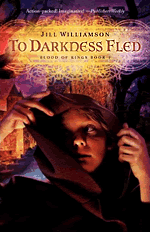 To Darkness Fled (Blood of Kings #2)